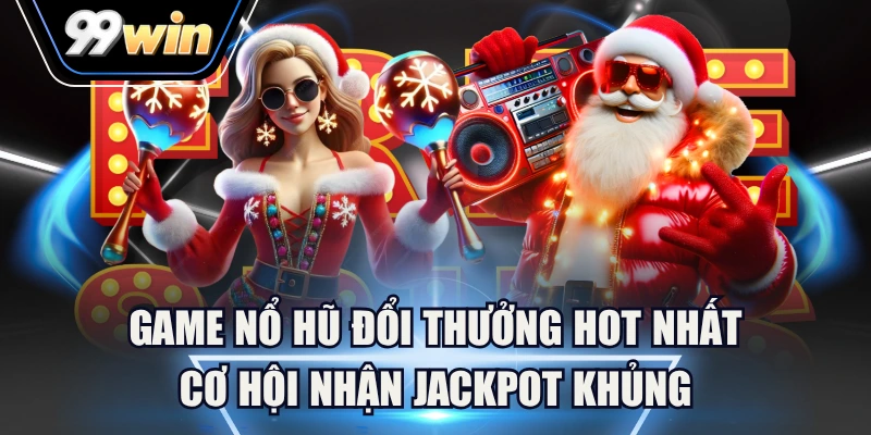 game nổ hũ đổi thưởng